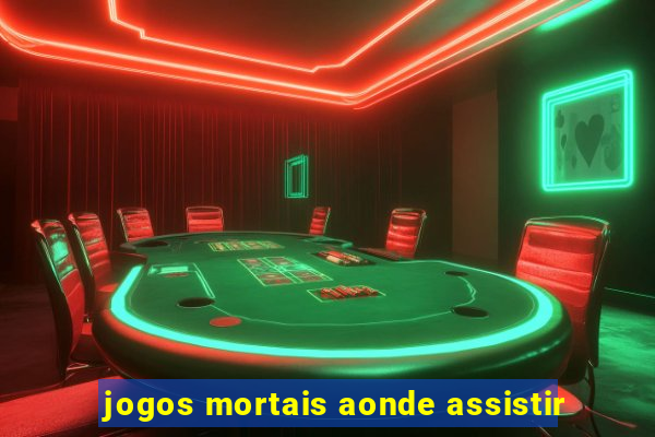 jogos mortais aonde assistir