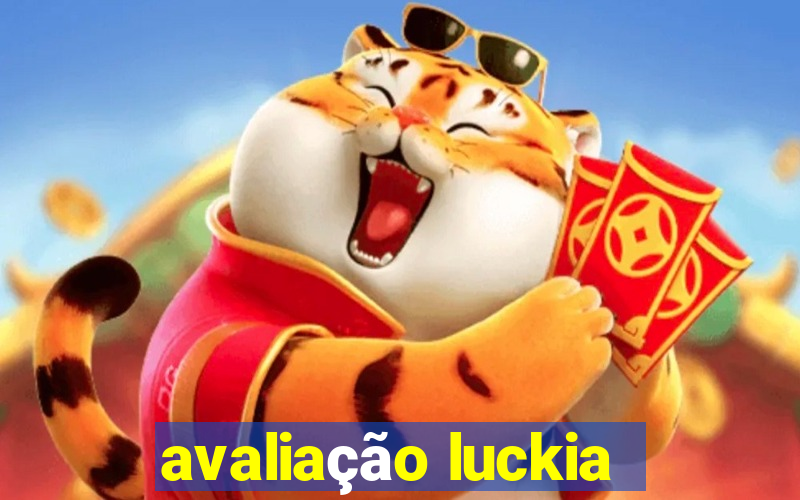 avaliação luckia