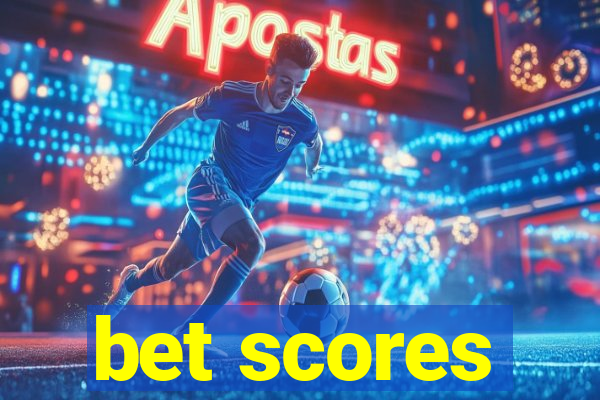 bet scores