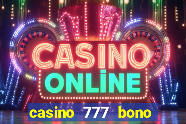 casino 777 bono sin deposito