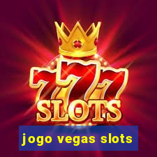 jogo vegas slots