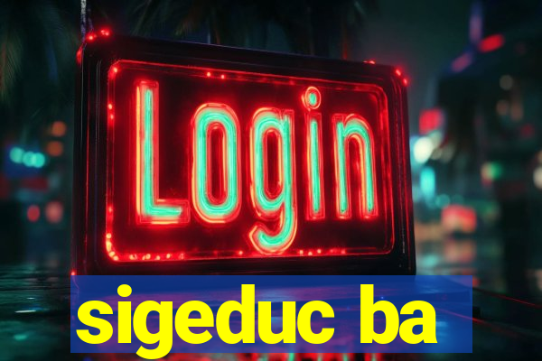 sigeduc ba