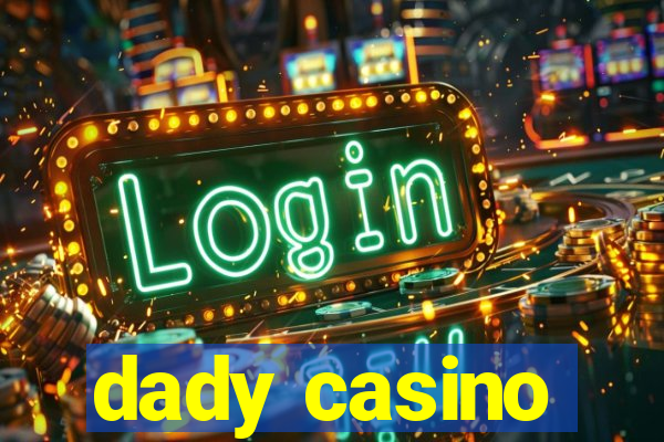 dady casino