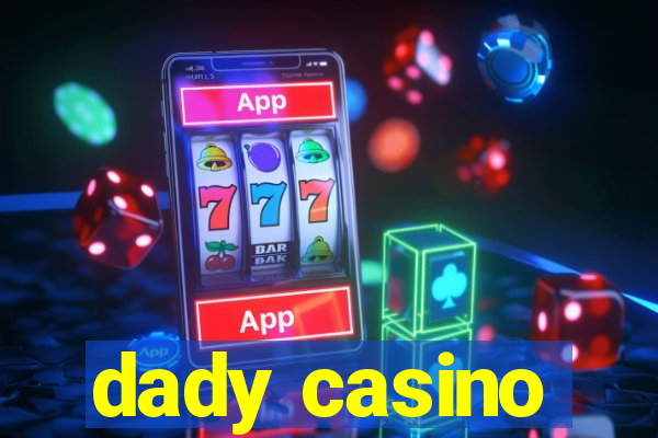 dady casino