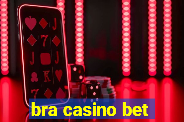 bra casino bet