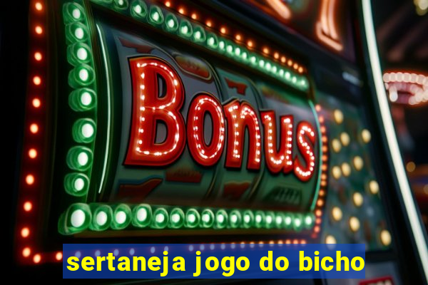 sertaneja jogo do bicho