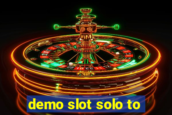 demo slot solo to