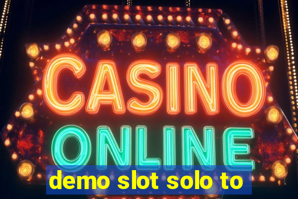 demo slot solo to