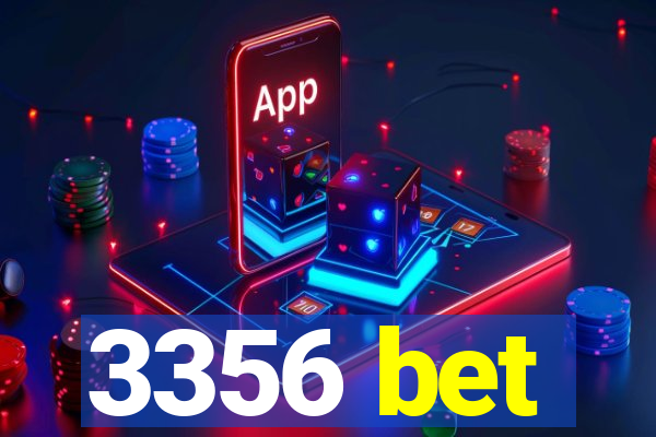 3356 bet