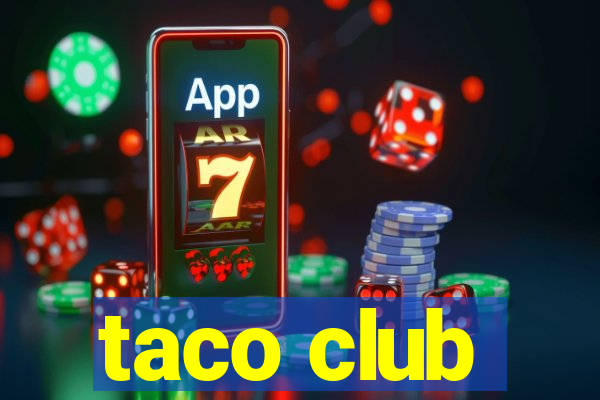 taco club