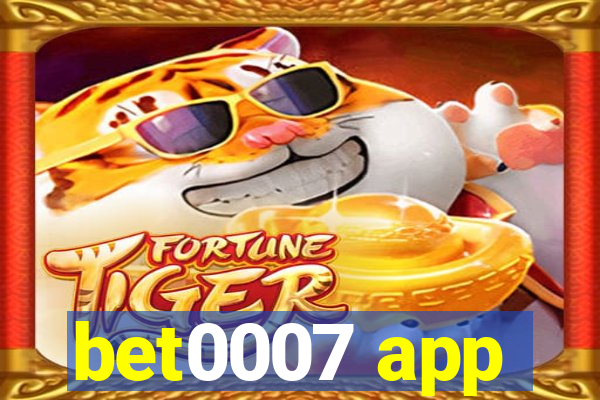 bet0007 app