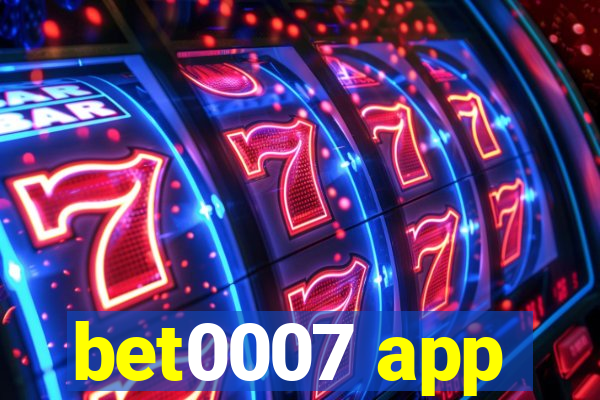 bet0007 app