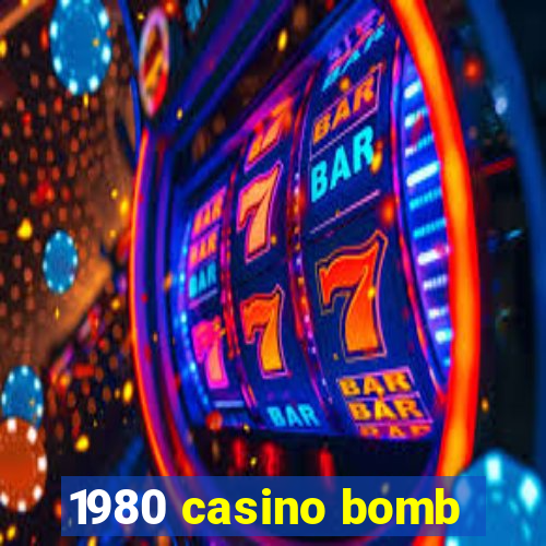 1980 casino bomb