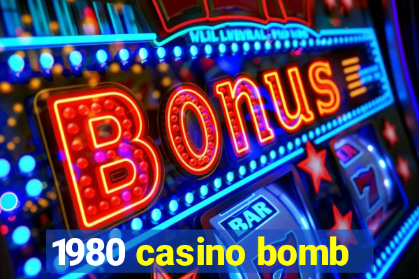 1980 casino bomb