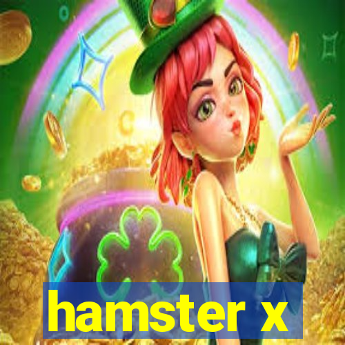 hamster x