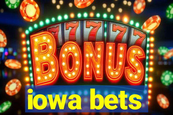 iowa bets