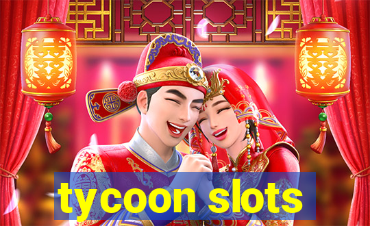 tycoon slots