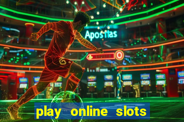 play online slots real money