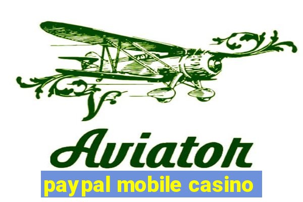 paypal mobile casino