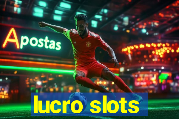 lucro slots