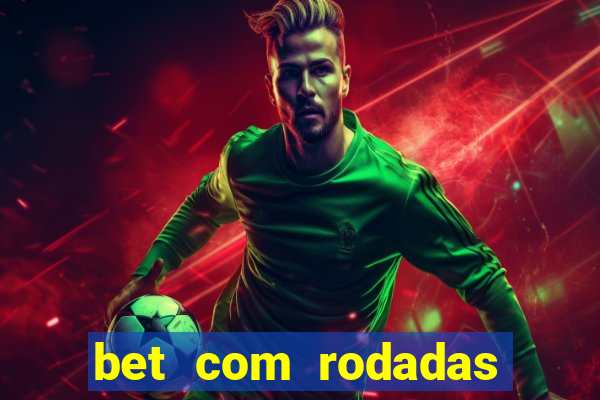 bet com rodadas grátis no cadastro