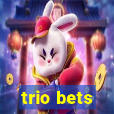 trio bets