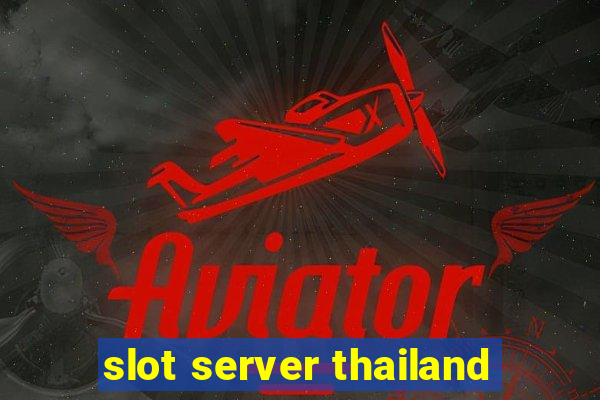 slot server thailand