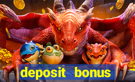 deposit bonus casino online