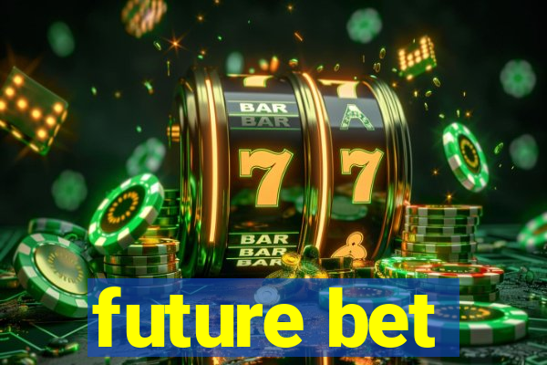 future bet