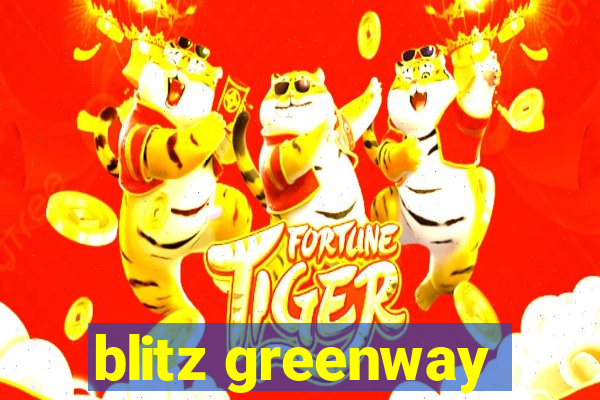 blitz greenway