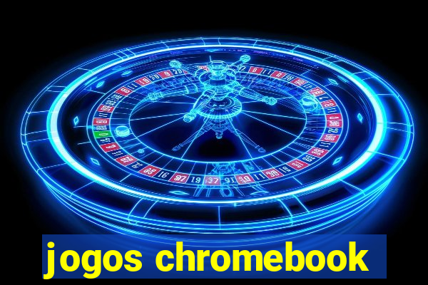 jogos chromebook