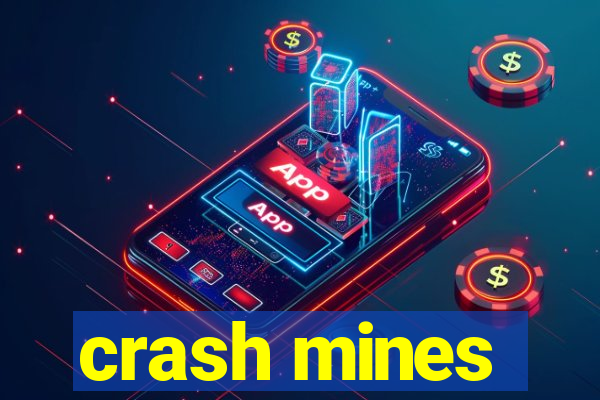 crash mines