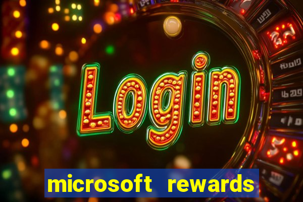 microsoft rewards ganhe recompensas