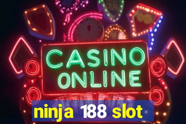 ninja 188 slot