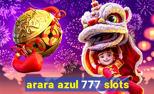 arara azul 777 slots