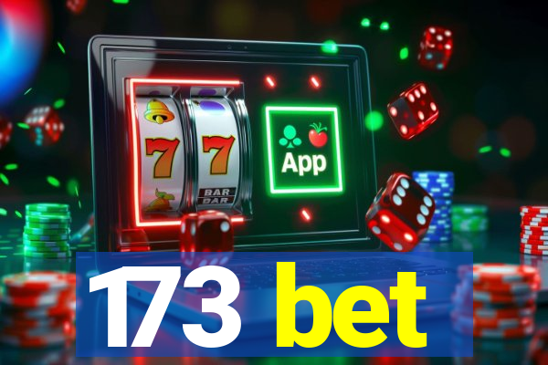 173 bet