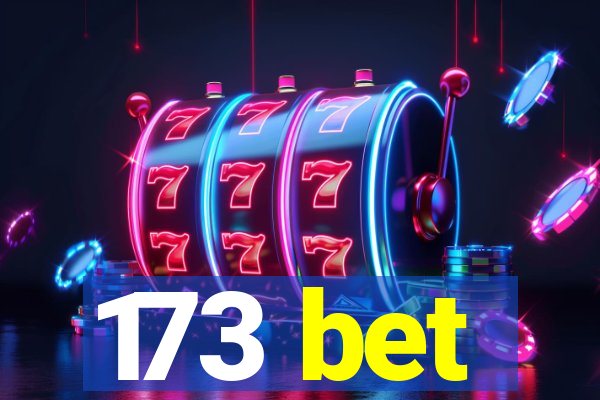 173 bet