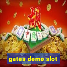 gates demo slot