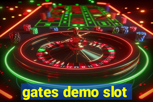 gates demo slot