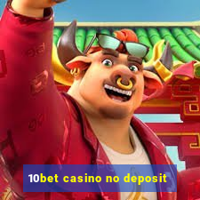 10bet casino no deposit