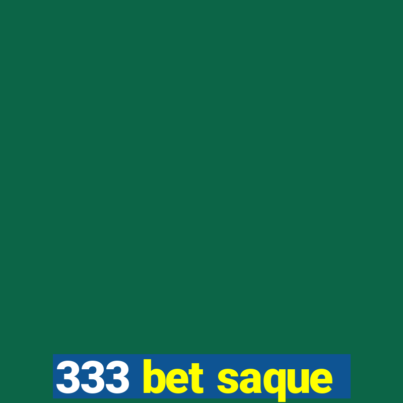 333 bet saque