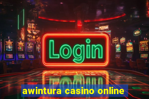 awintura casino online