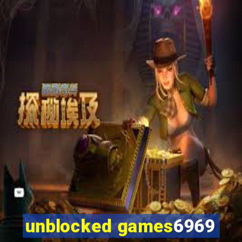 unblocked games6969