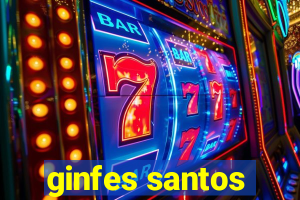 ginfes santos