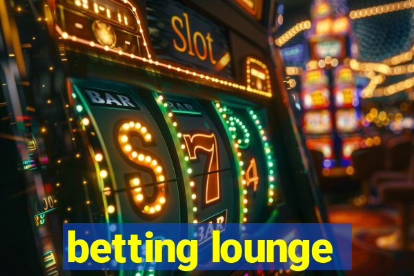 betting lounge