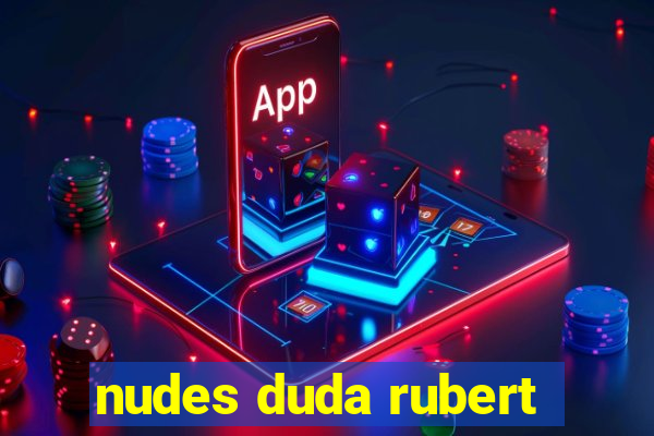 nudes duda rubert