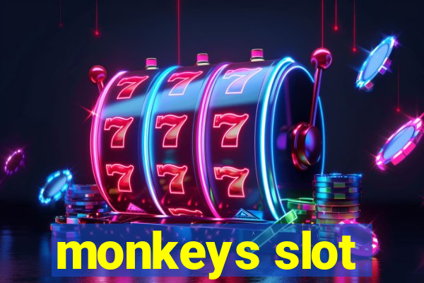 monkeys slot