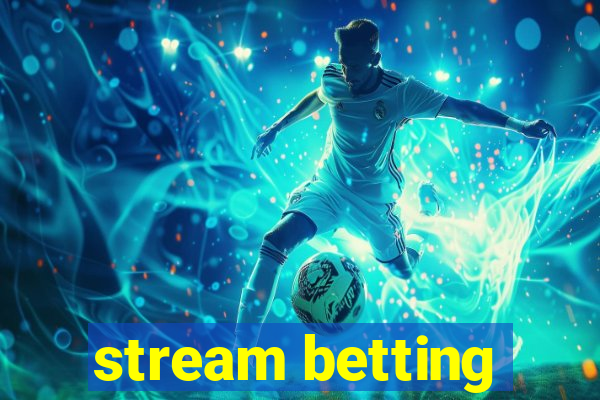 stream betting