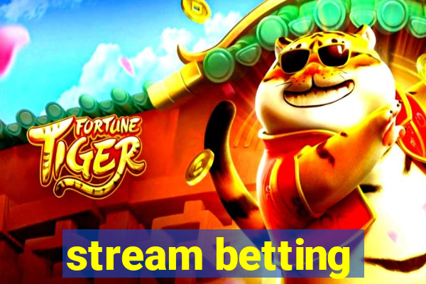 stream betting