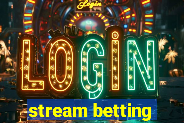 stream betting